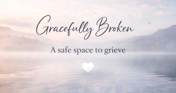 Gracefully Broken Grief Suppor