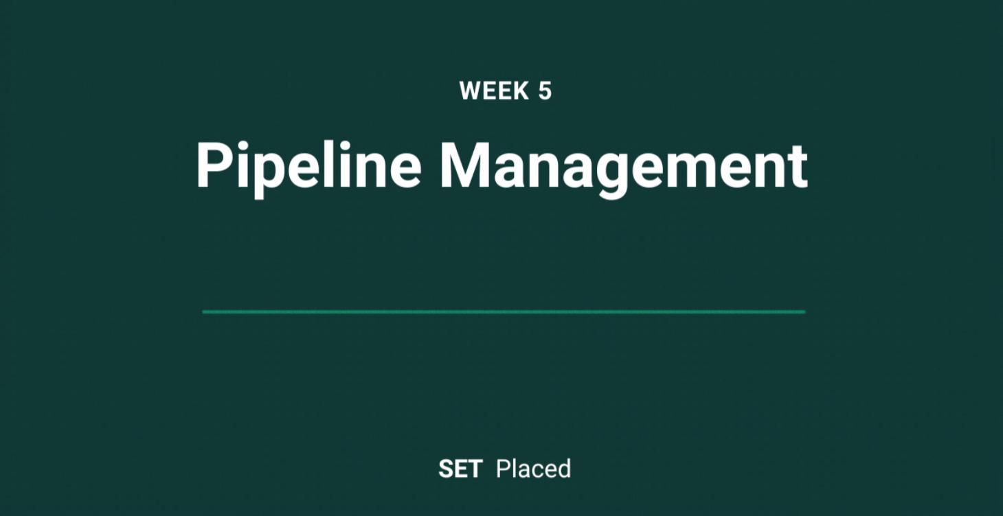 Week 5: Pipeline Management