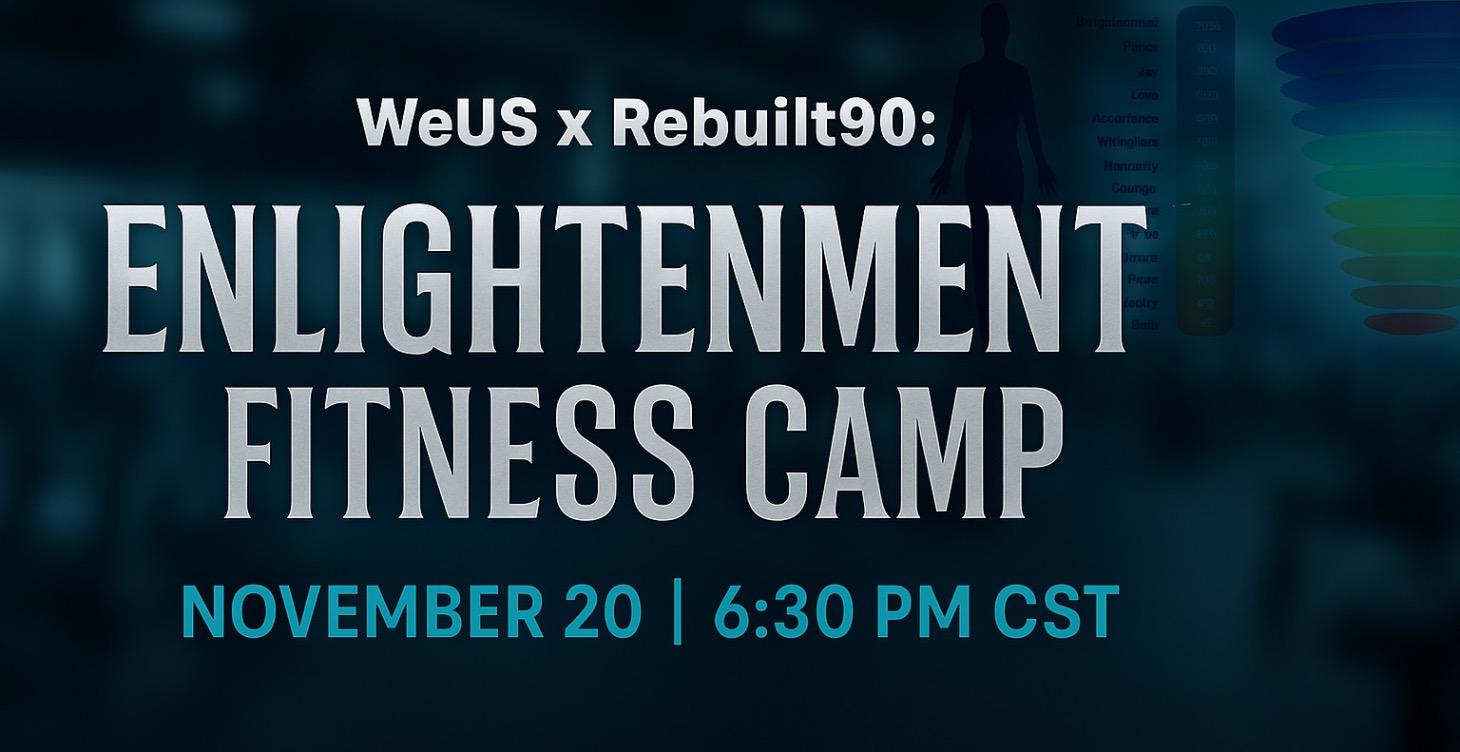 WeUs: Enlightenment Fitness Camp (Live Event)