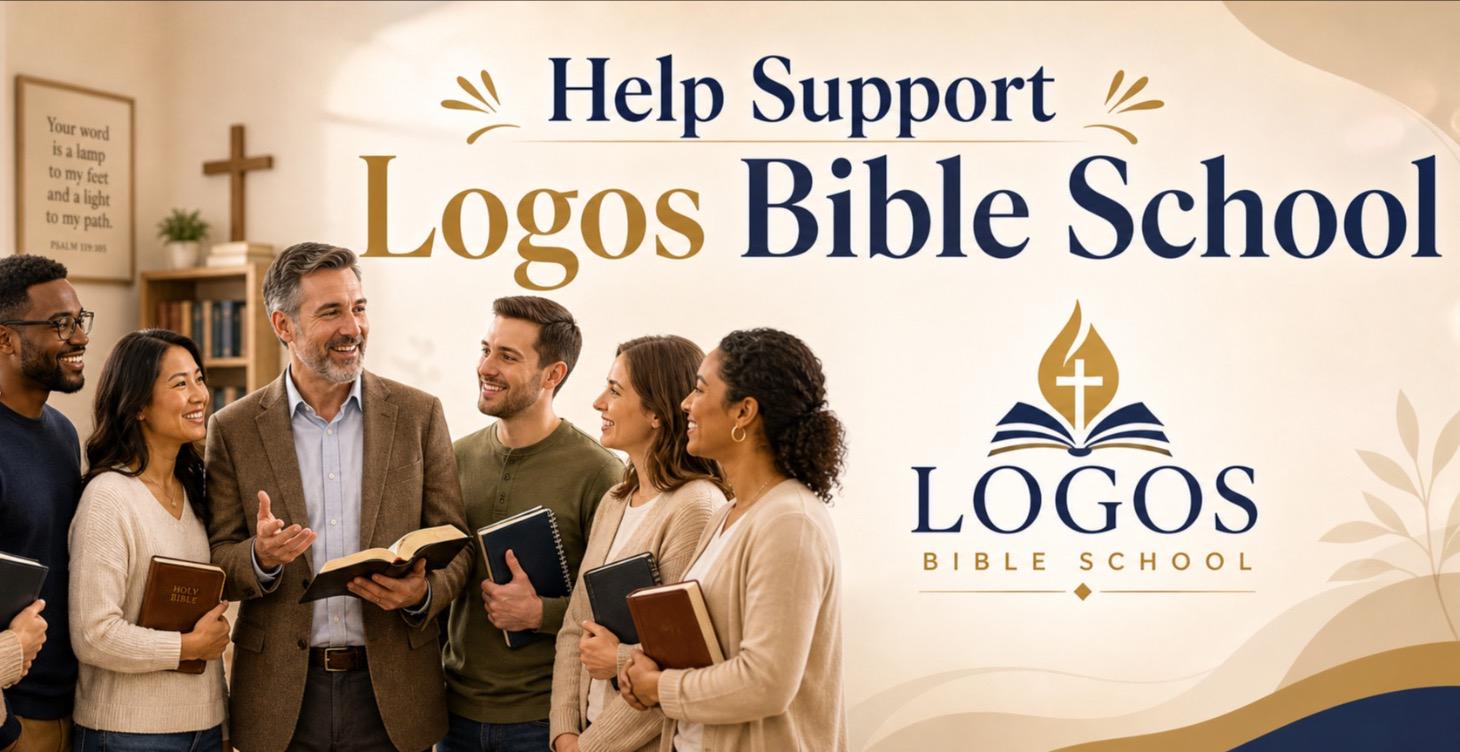 Help Support Logos Bible School