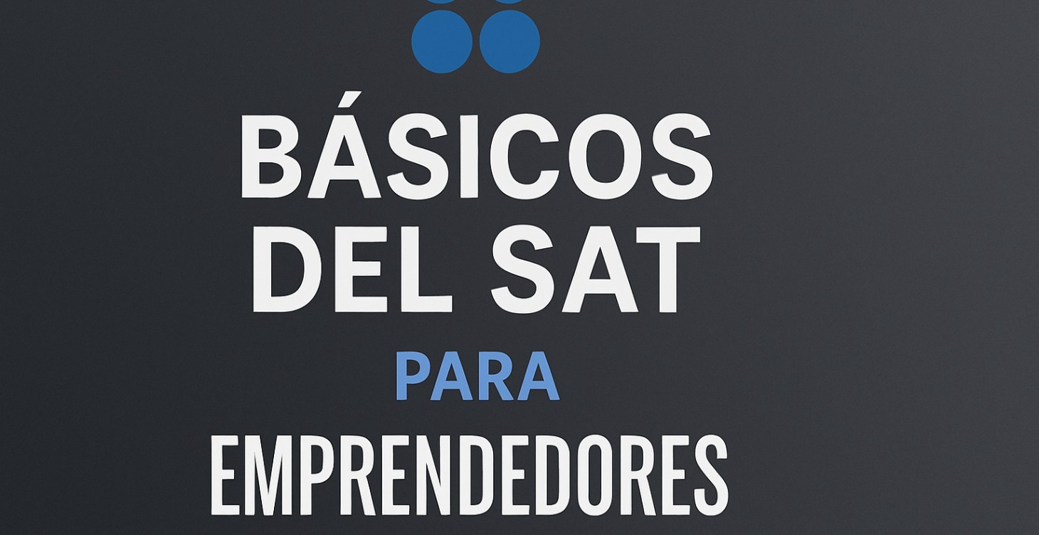BASICOS DEL SAT PARA EMPRENDEDORES
