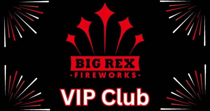 Big Rex Fireworks VIP Club
