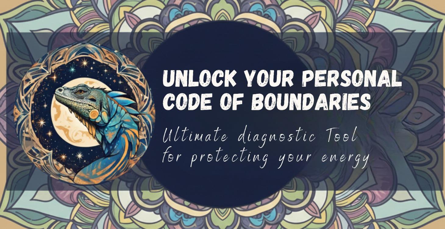🦎 Unlock Your Personal Code of Boundaries