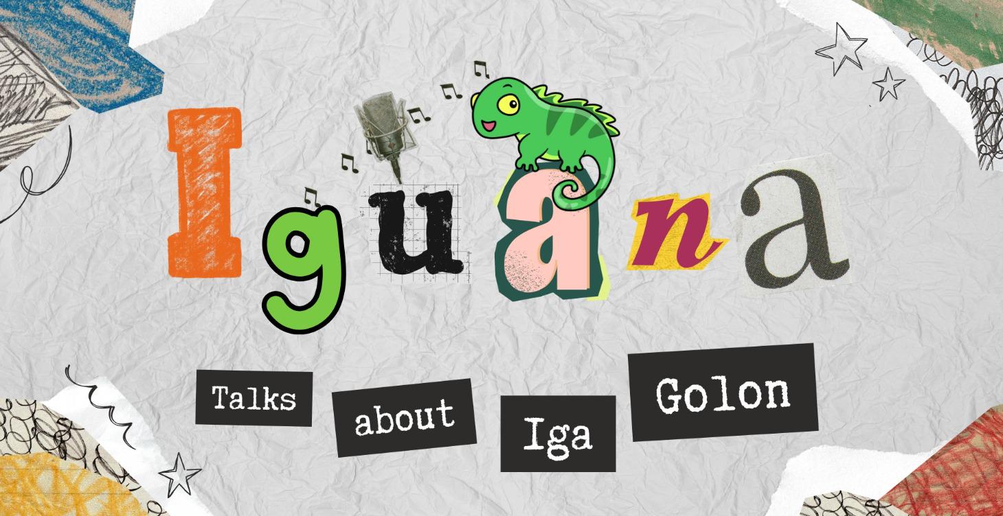 👋 Iguana talks about Iga Golon