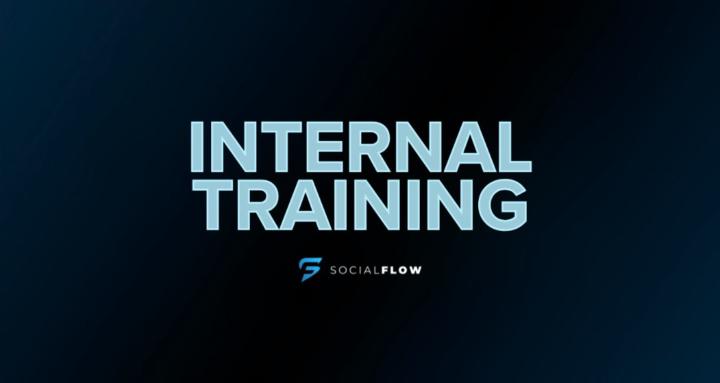 SocialFlow Internal Training™