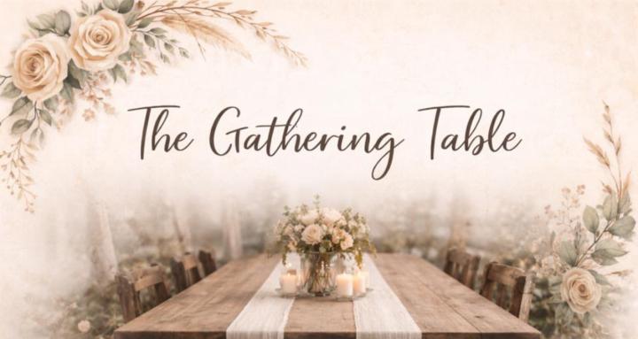 The Gathering Table