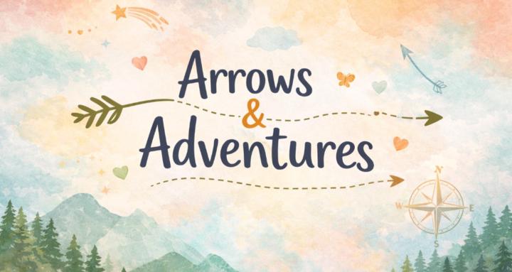 Arrows and Adventures