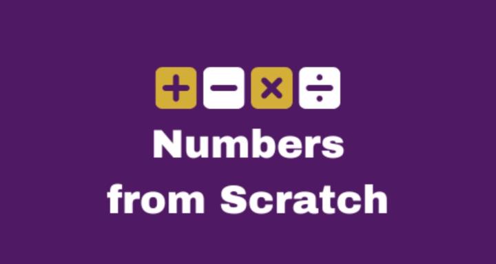 Numbers from Scratch