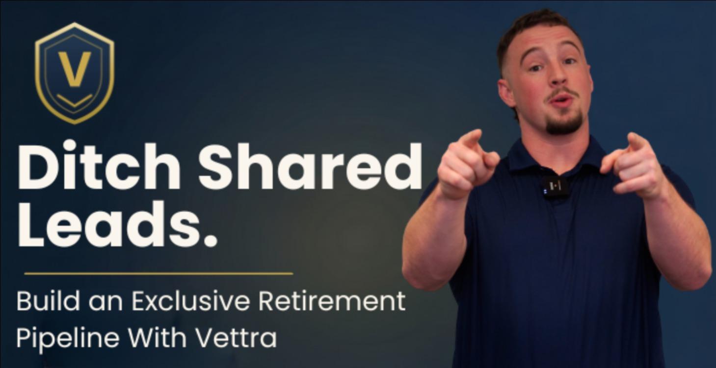 Build an Exclusive Retirement Pipeline With Vettra