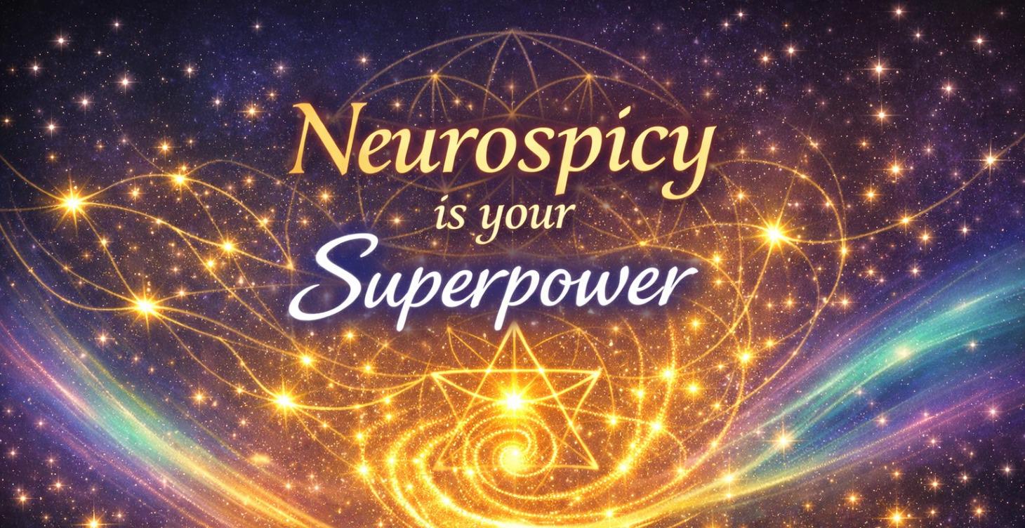 Neurospicy is Your Superpower