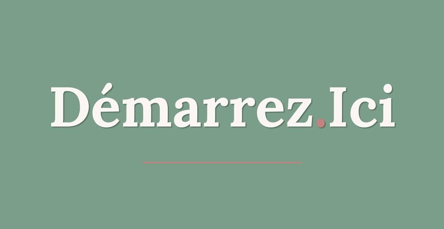 Démarrez ici