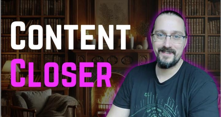 Content Closer
