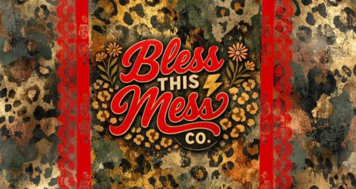 Bless This Mess Design