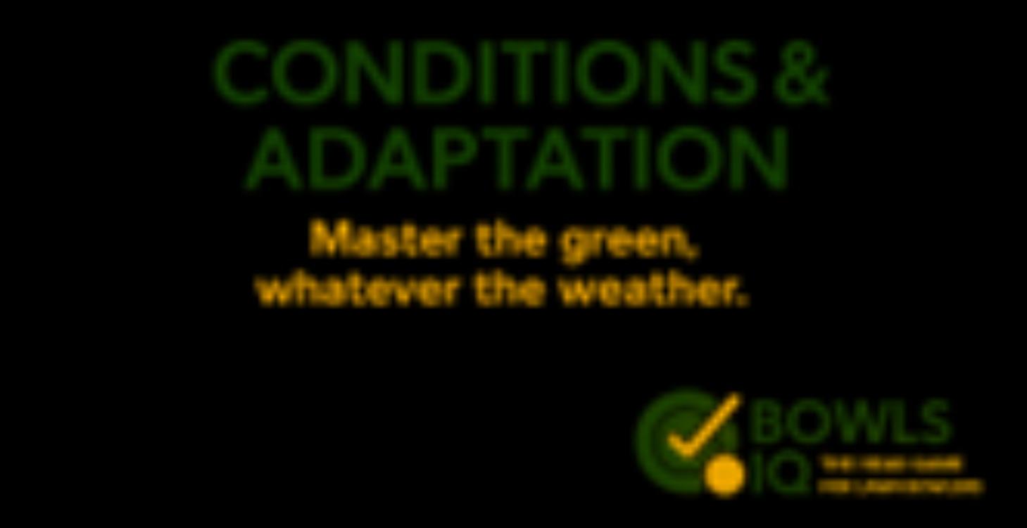 🌦️ Conditions & Adaptation
