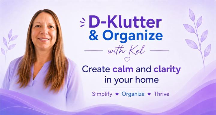 D-Klutter & Organize with Kel