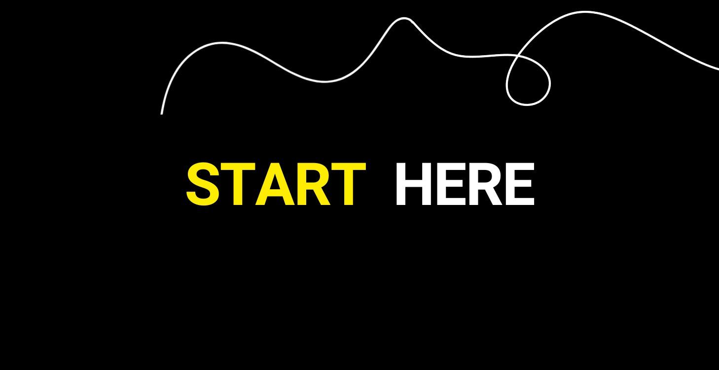 Start Here