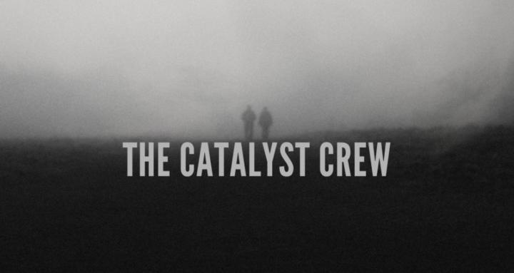 The Catalyst Crew