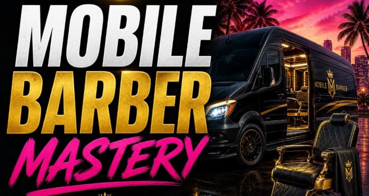 MOBILE BARBER MASTERY