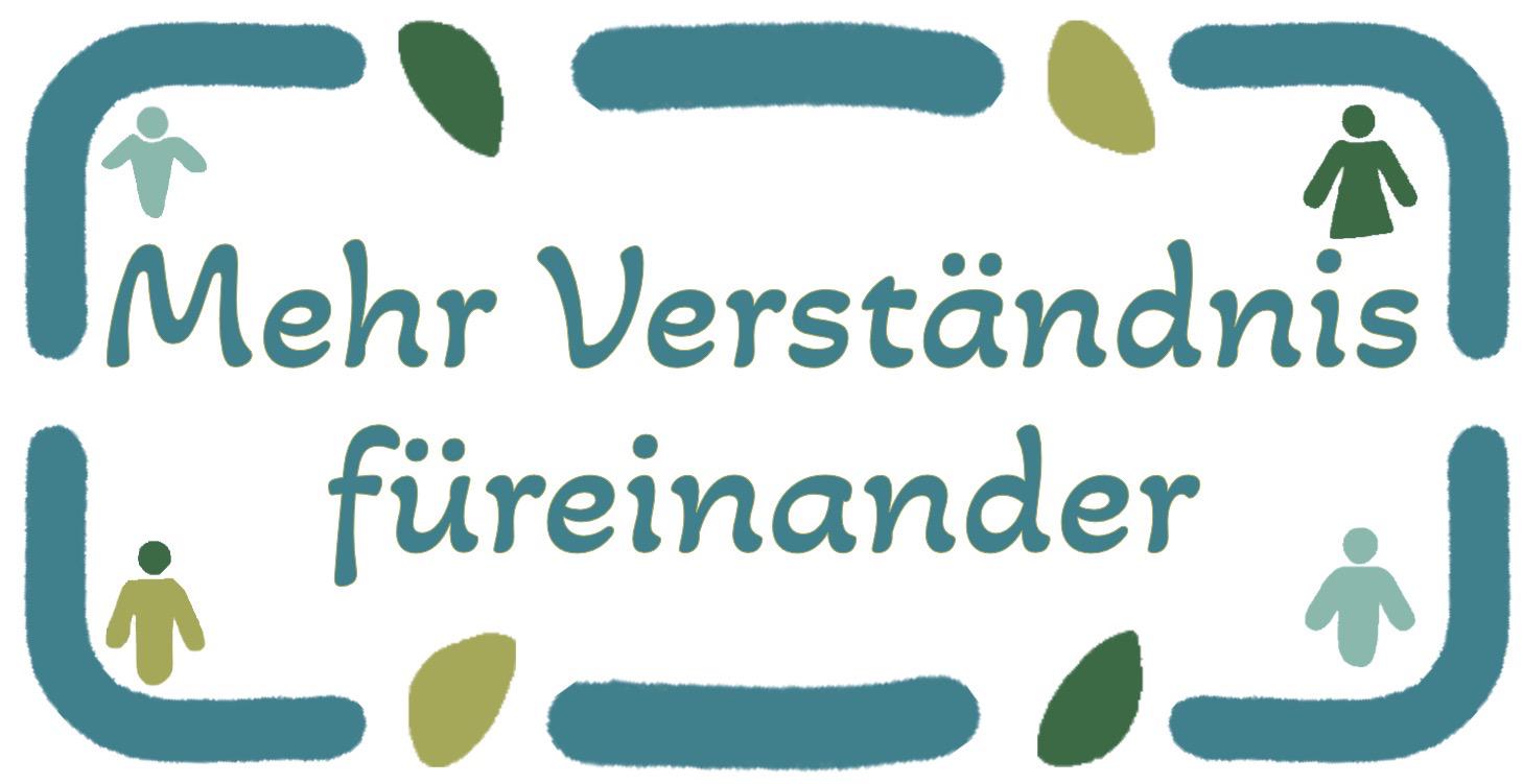 Mehr Verständnis für- und miteinander