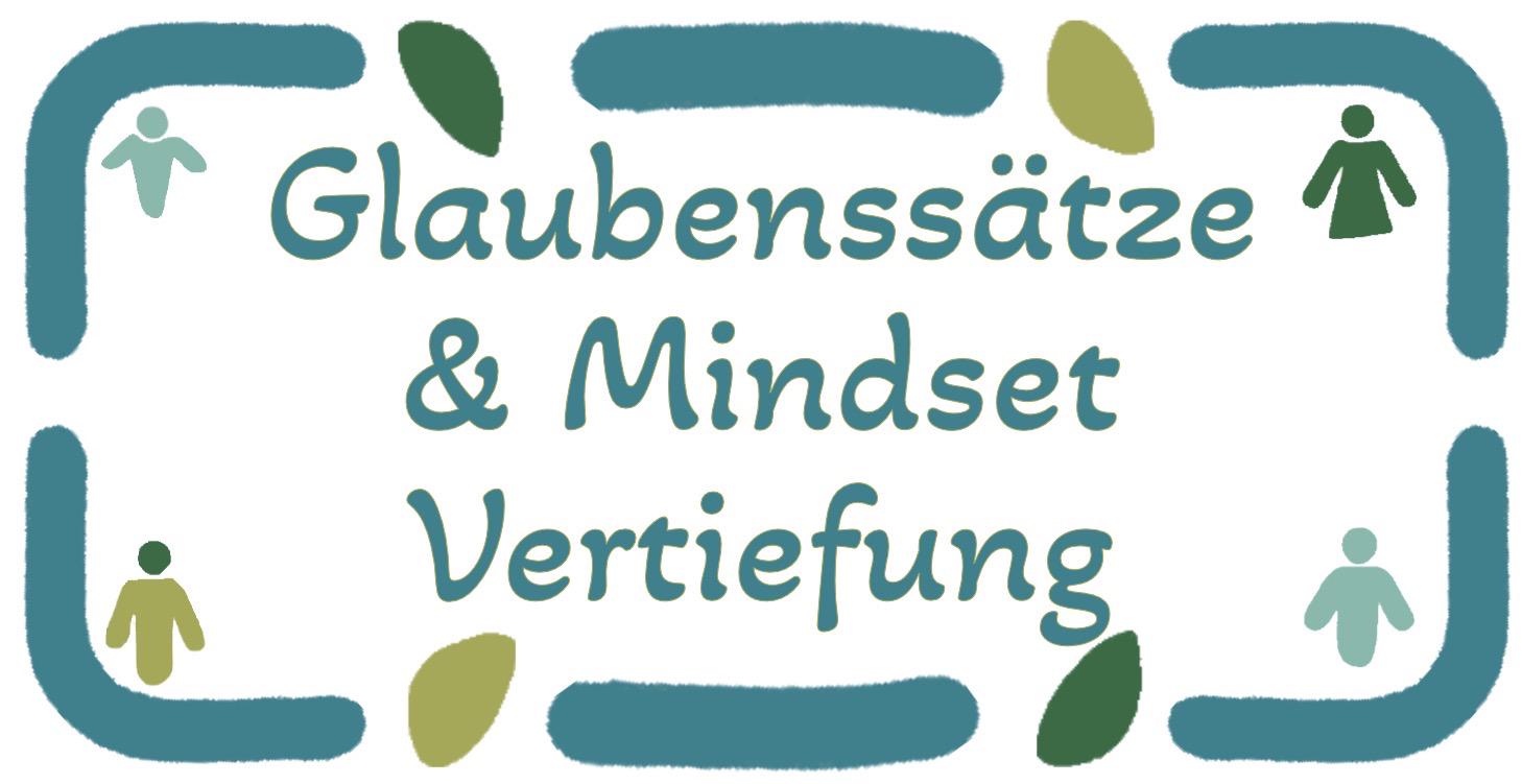 Glaubenssätze & Mindset Vertiefung