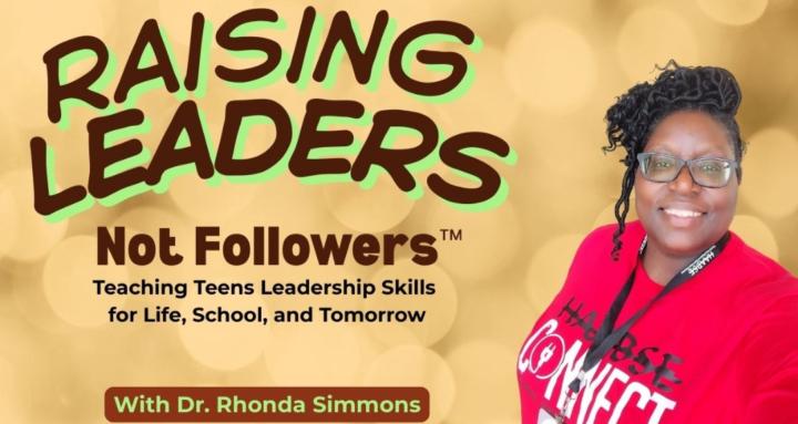 Raising Leaders Not Followers™