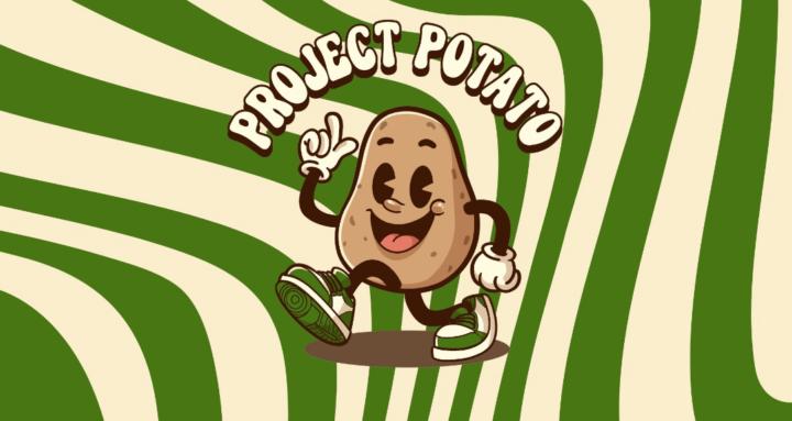 PROJECT POTATO