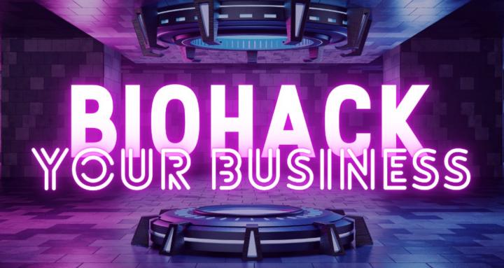 Biohack Your Business