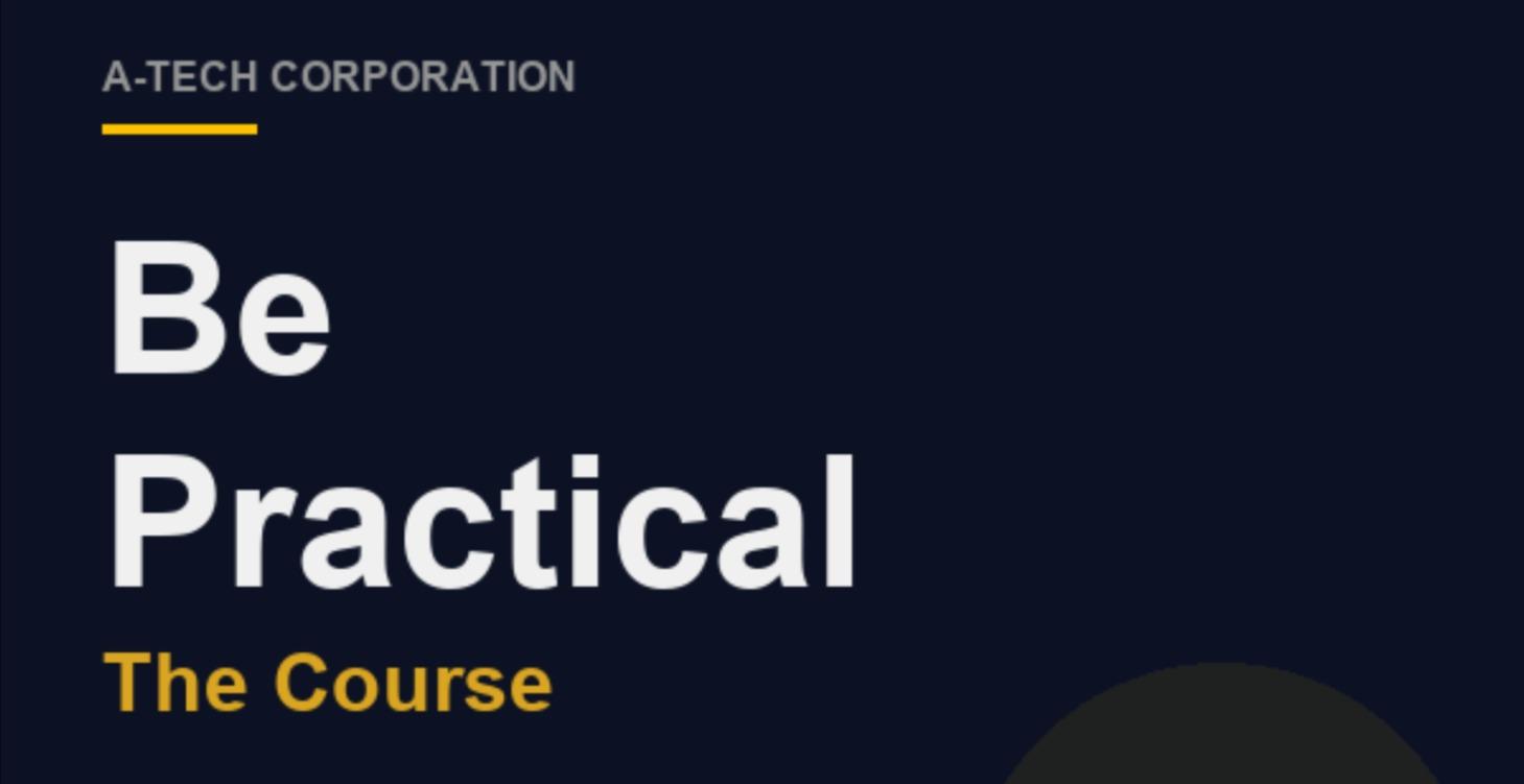 Be Practical: The Course