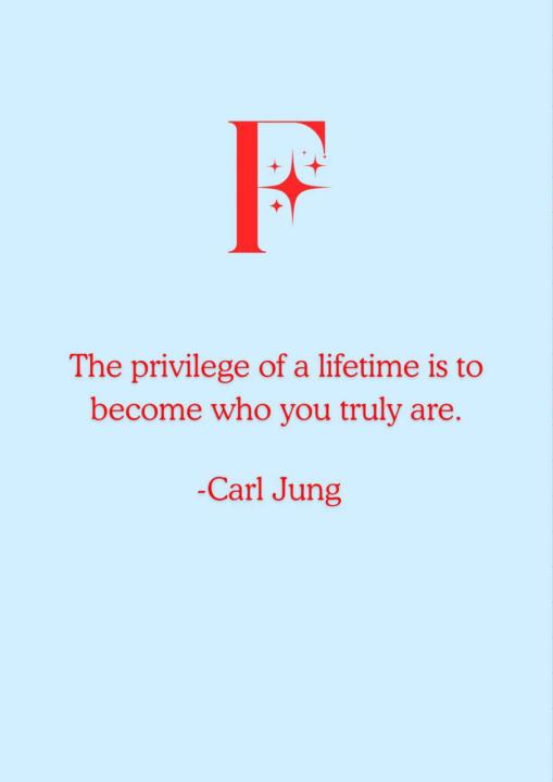 The privilege of a lifetime is to become who you truly are