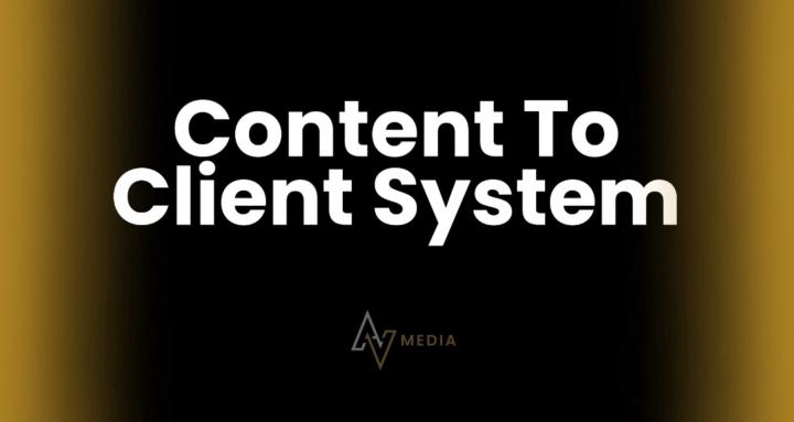 Content To Client System