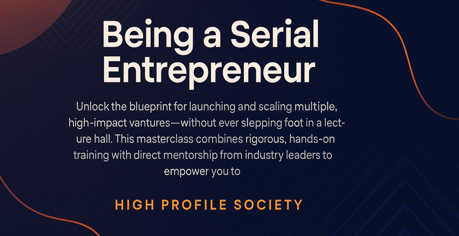 Being a Serial Entrepreneur Masterclass