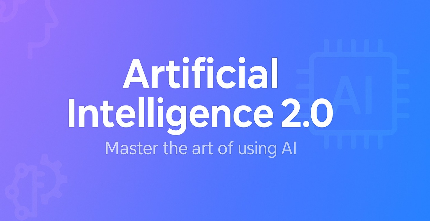 Artificial Intelligence 2.0