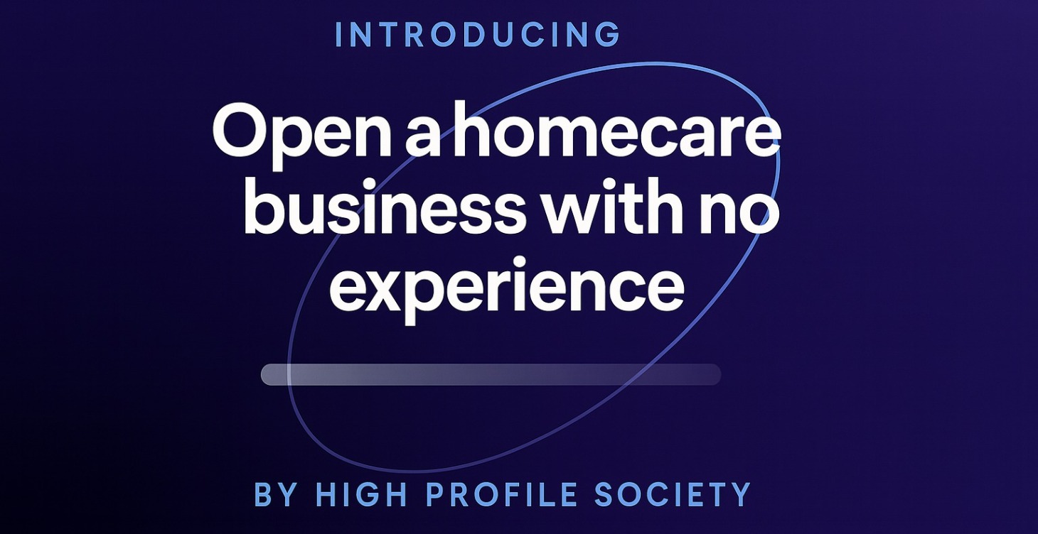 Open a homecare business with no experience