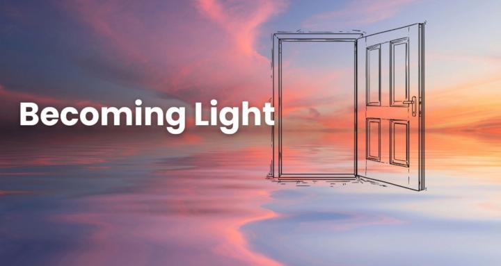 Becoming Light 