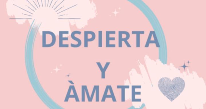 Despierta y ámate