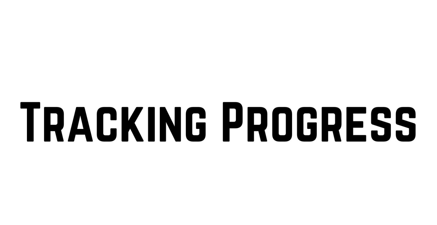 Tracking Progress