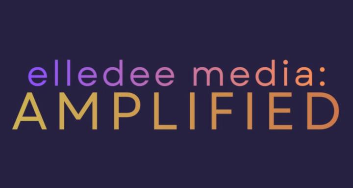 ElleDee Media: AMPLIFIED