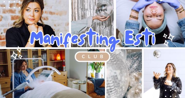 Manifesting Esti Club