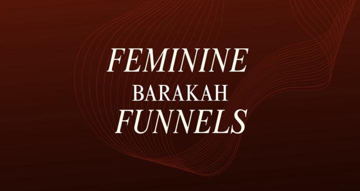 Feminine Barakah Funnels 