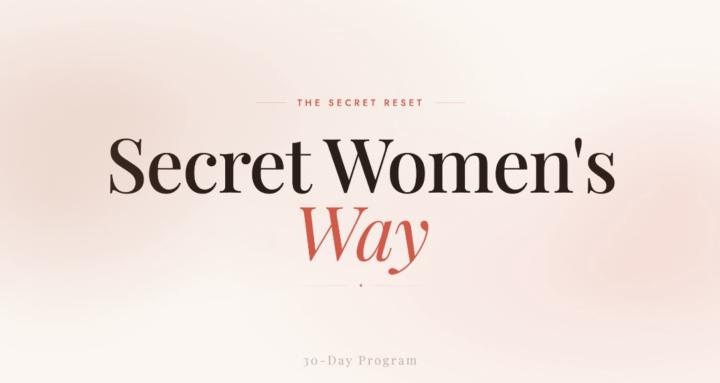 Secret women’s way