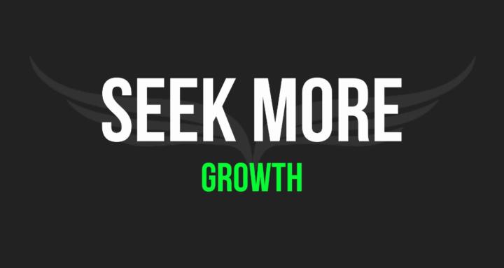 Seek More Growth (DRAFT)
