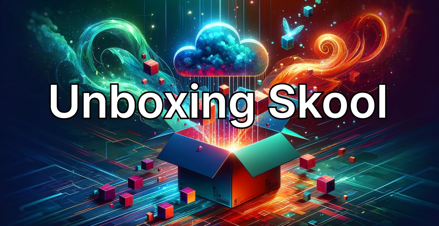 Unboxing Skool