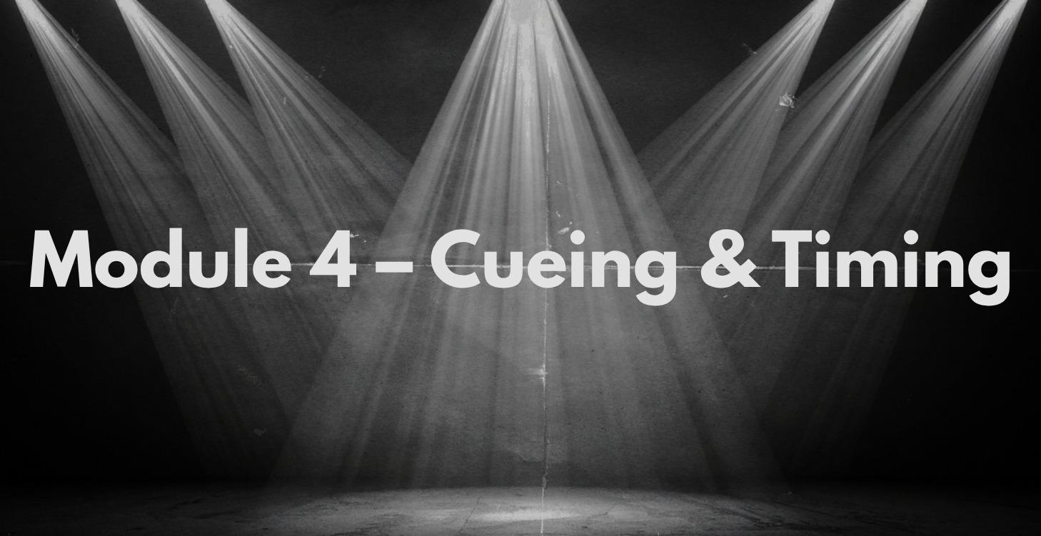 Module 4: Cueing and Timing