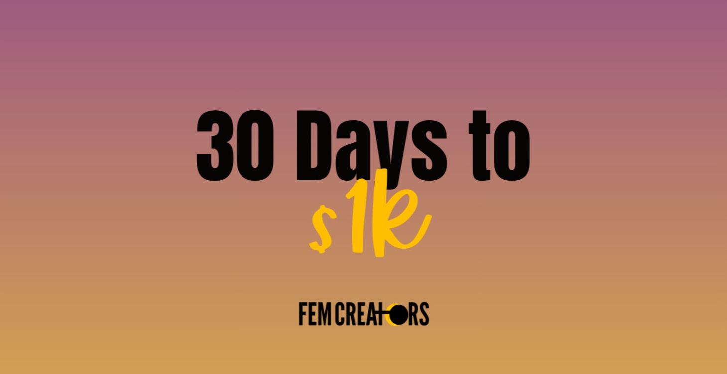 30 Days to $1k