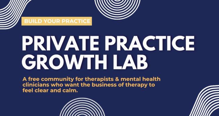 Private Practice Growth Lab
