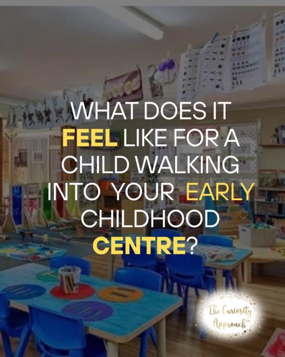 What does your early childhood centre feel like? 