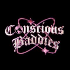 Conscious Baddies