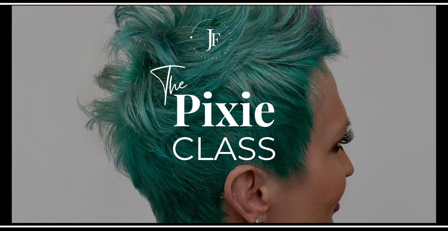 Pixie Cutting Class