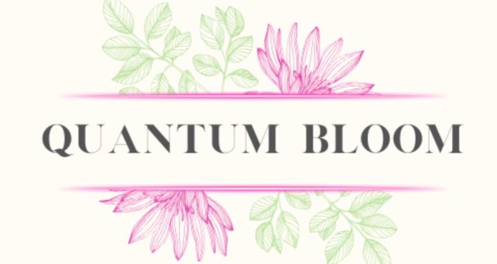 Quantum Bloom