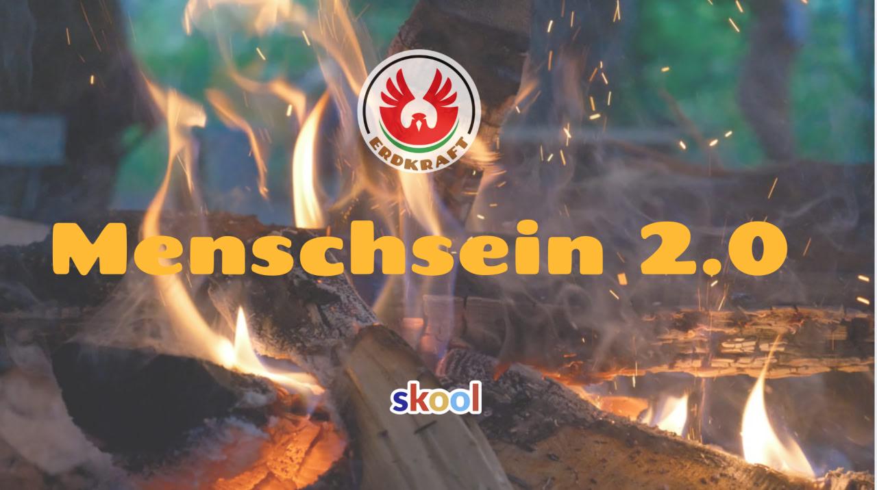 🏆 Menschsein 2.0 | ERDKRAFT